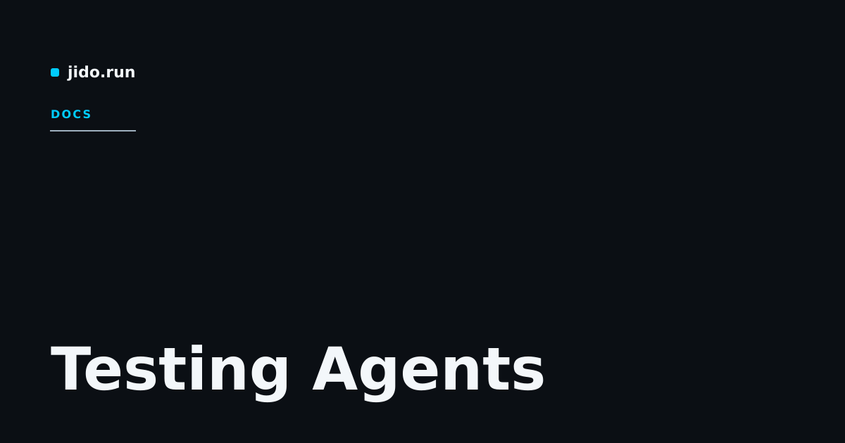 Testing Agents · Agent Jido