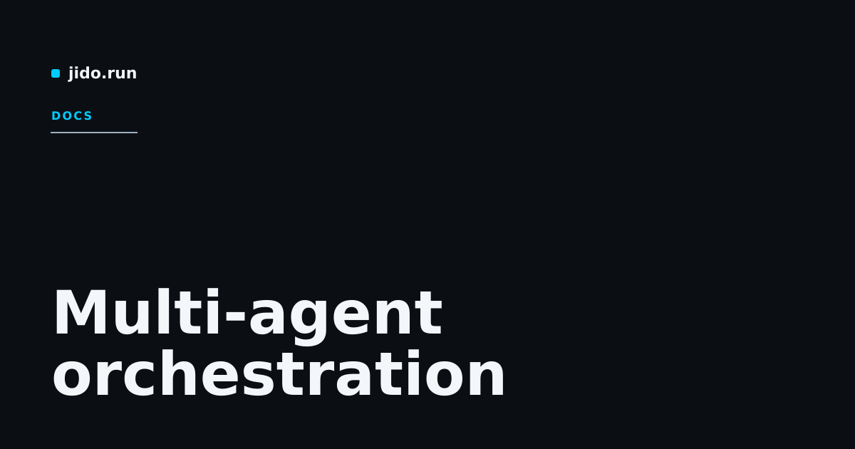Multi-agent orchestration · Agent Jido